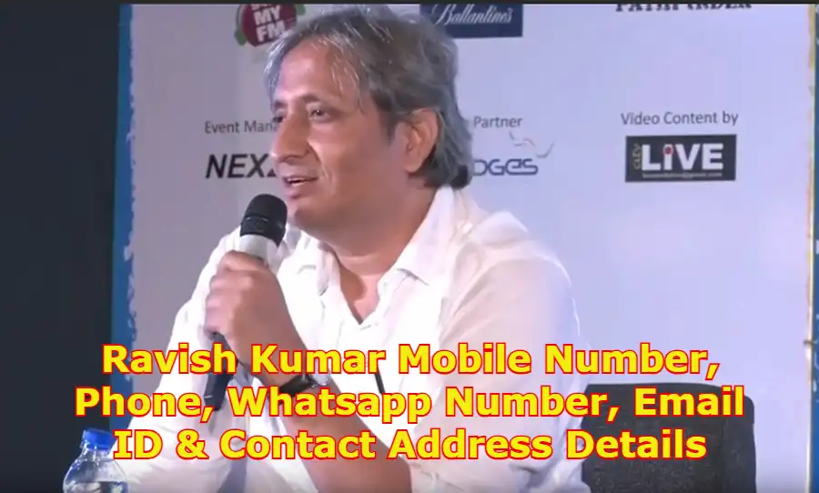 Ravish Kumar Mobile Number Phone Whatsapp Number Email ID