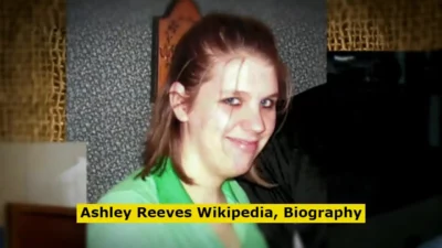 Ashley Reeves Wikipedia Biography Age