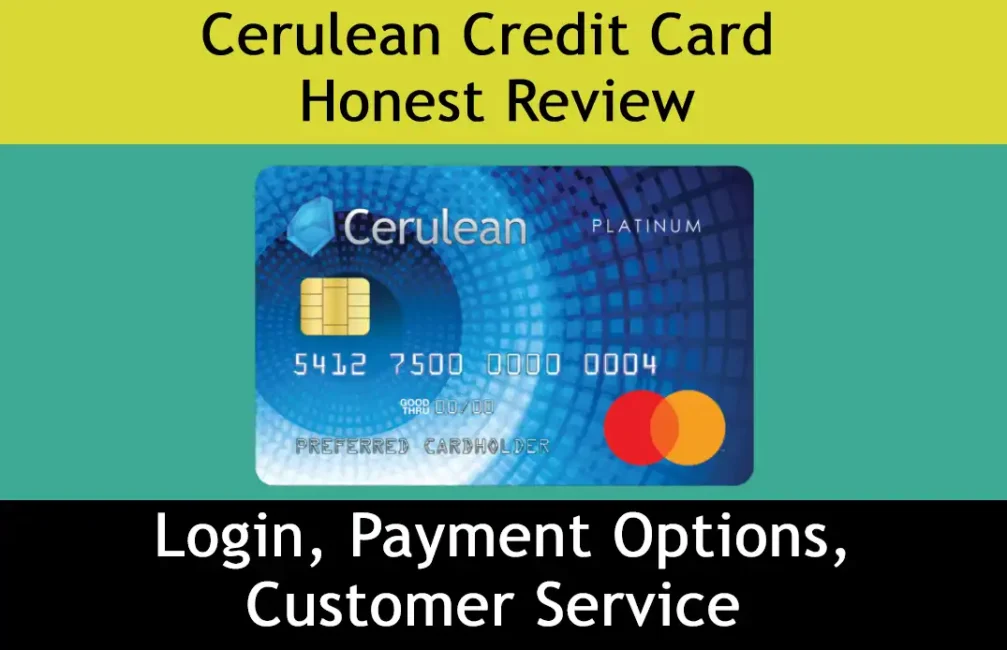 Cerulean Credit Card Login Payment Options, Customer Service & Honest Review